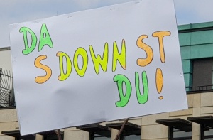 Plakat mit dem Text "Da sdownst du!"